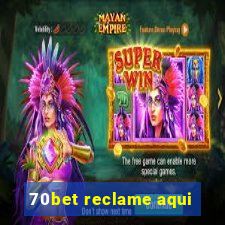 70bet reclame aqui